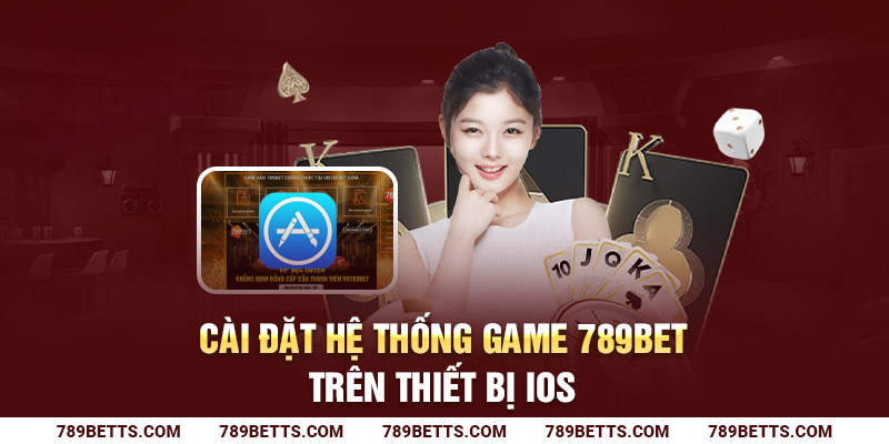 Hướng dẫn tải app 789BET trên các hệ điều hành